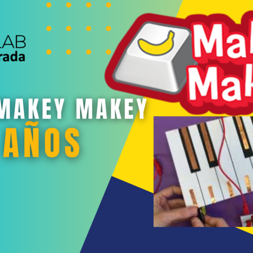 Taller Makey Makey Piano  8 a 12 años 15 Abril [GRATUITO]