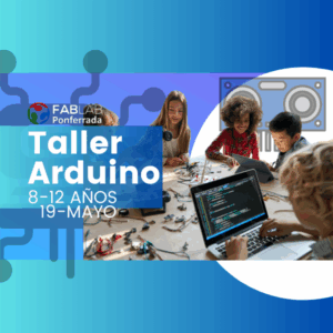 Taller Arduino Sensor- 8 a 12 Años - 19 Mayo 17:00h [GRATUITO]