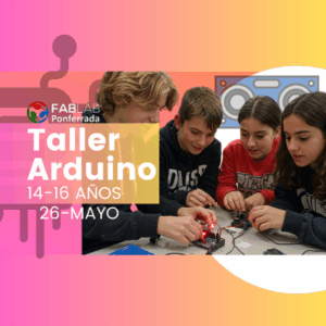 Taller Arduino Sensor- 14-16 Años - 26 Mayo 17:00h [GRATUITO]