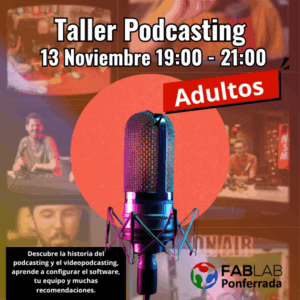Taller de Podcast y videopodcasting Adultos